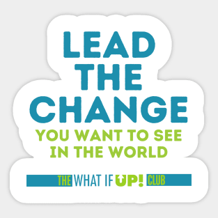 Lead the Change Sticker